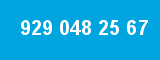 929 048 25 67 929 048 25 67